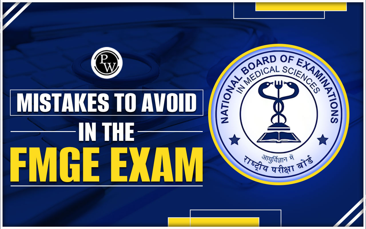 Mistakes To Avoid In The FMGE Exam
