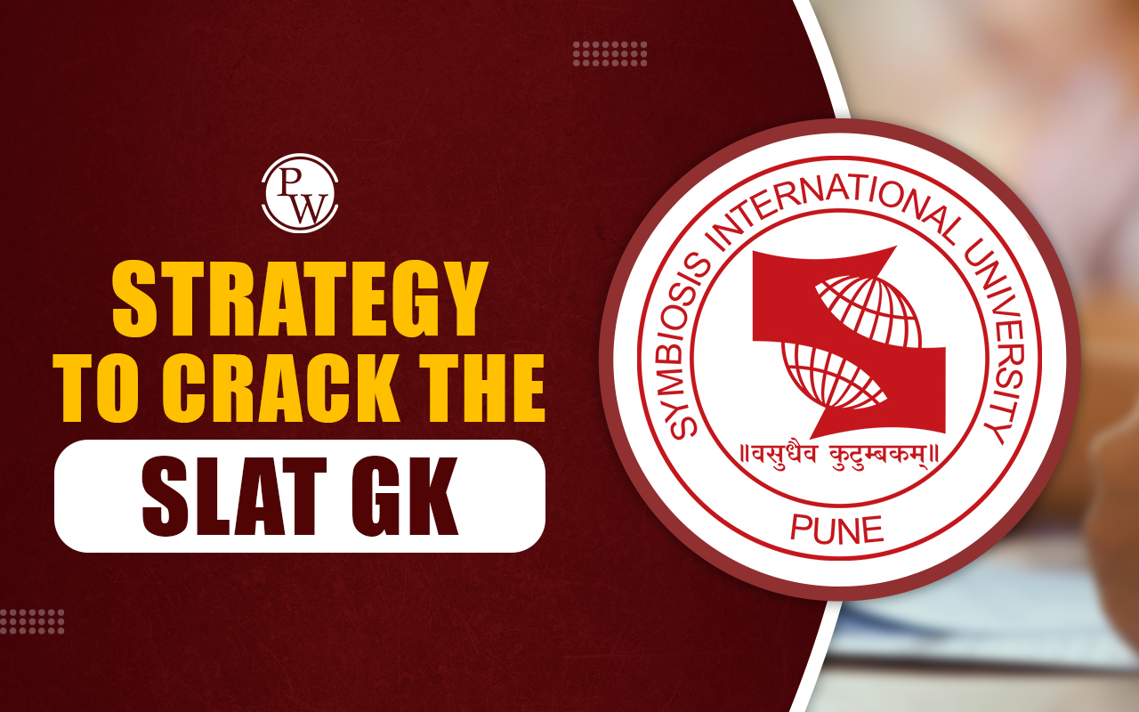 Strategy to Crack the SLAT GK