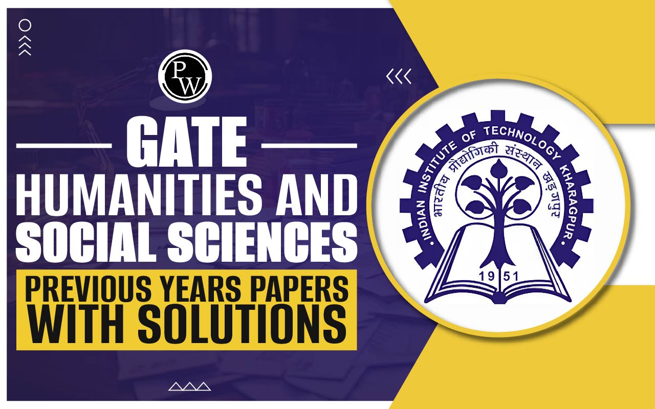 GATE Humanities and Social Sciences Previous Years Papers with Solutions, Download GATE XH PYQs with Answers PDF