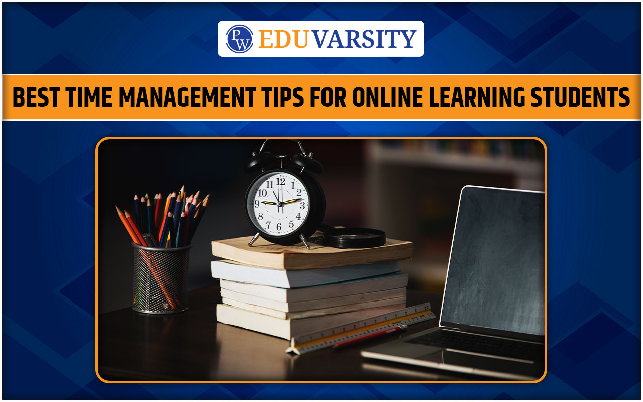 Best Time Management Tips for Online Learning Students