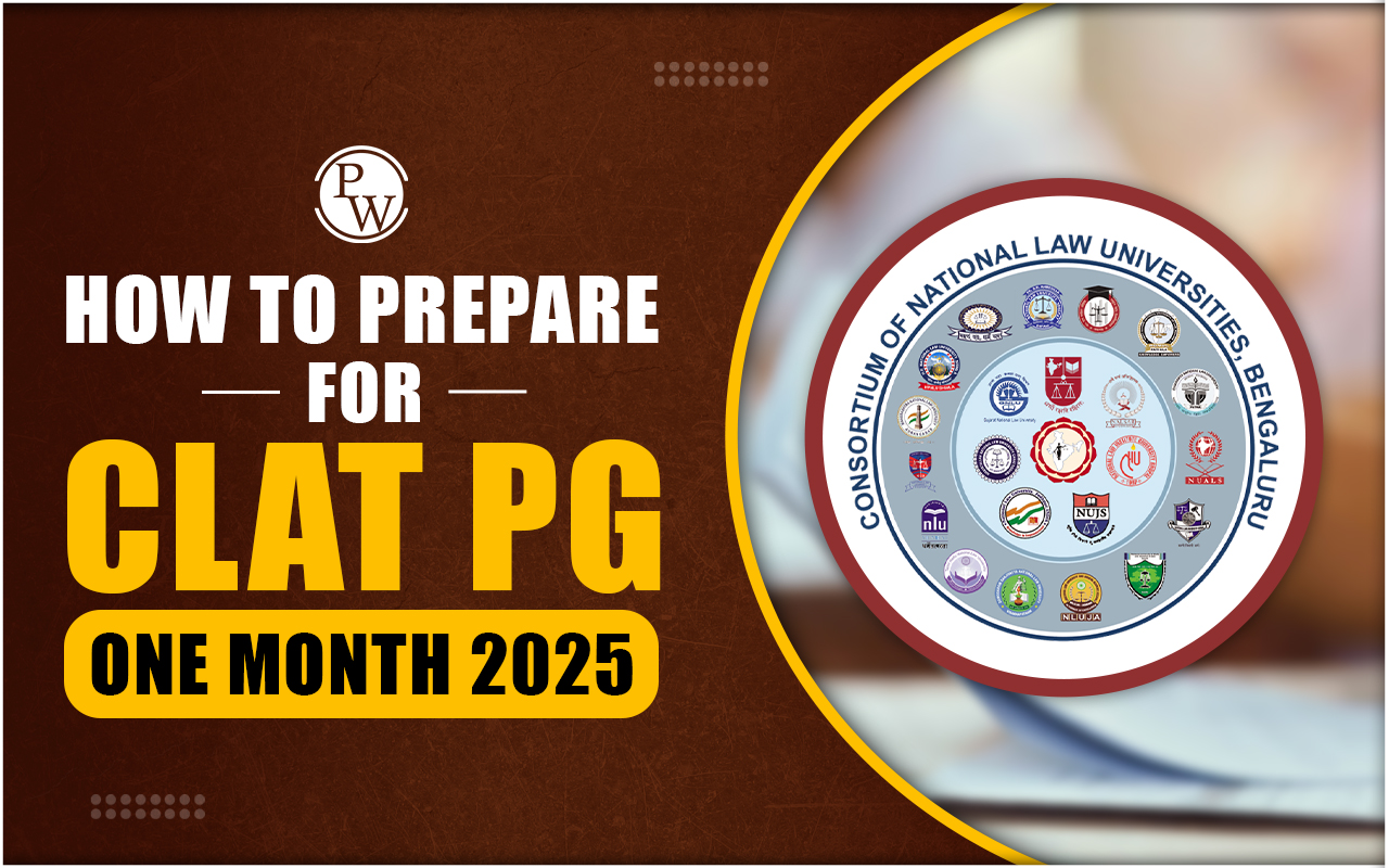 How to Prepare for CLAT PG in One Month 2025