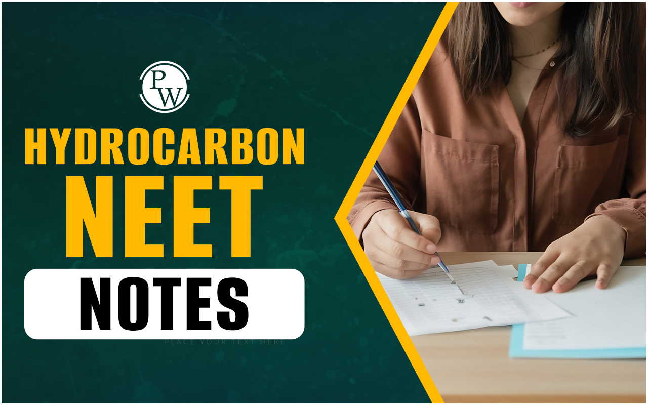 Hydrocarbon NEET Notes 2025 PDF, Download Now