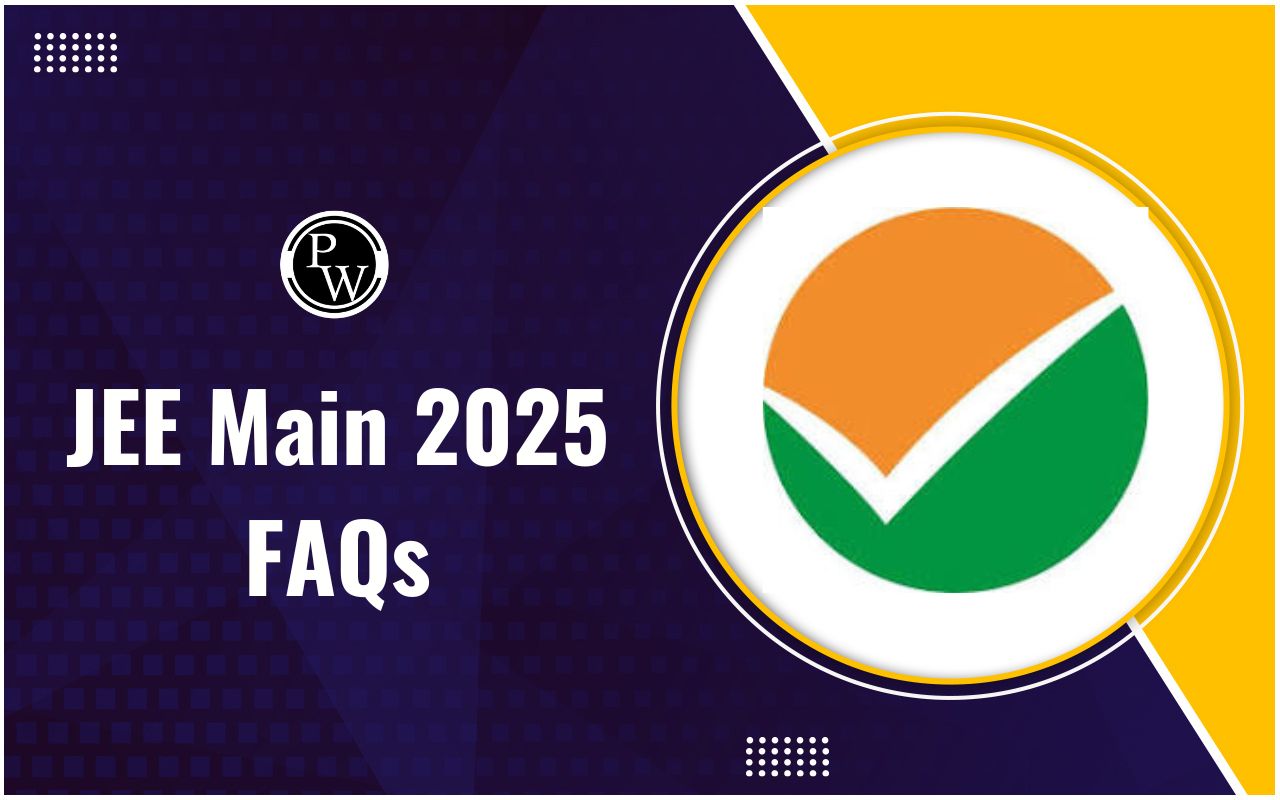 JEE Main 2025 FAQs