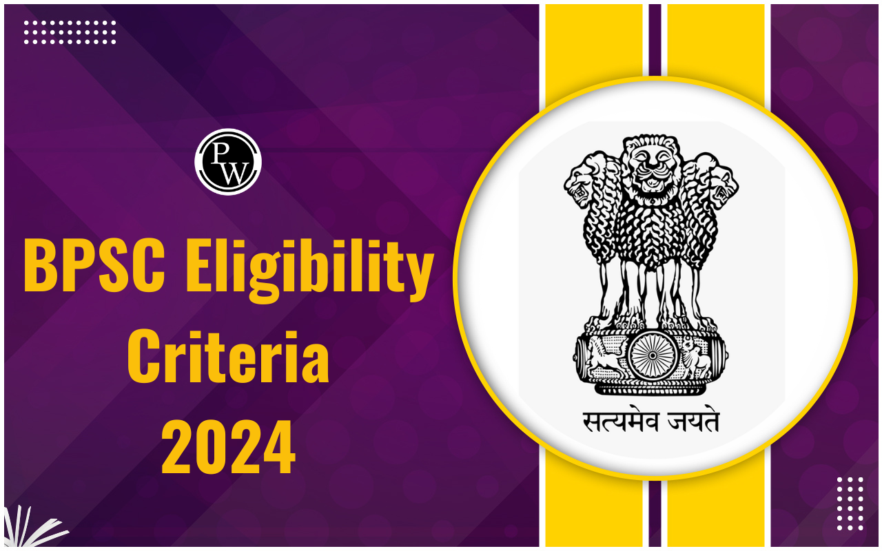BPSC Eligibility Criteria 2024