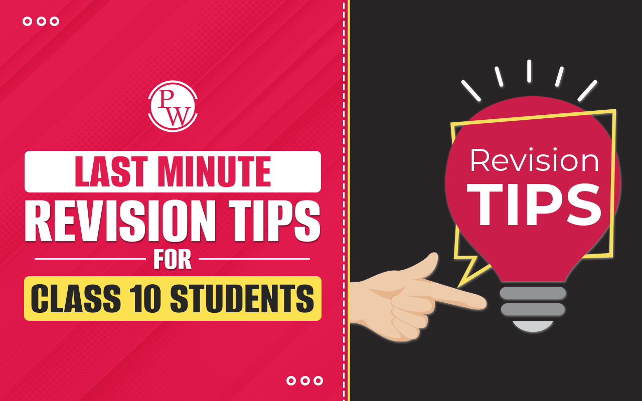 Last-Minute Revision Tips for Class 10