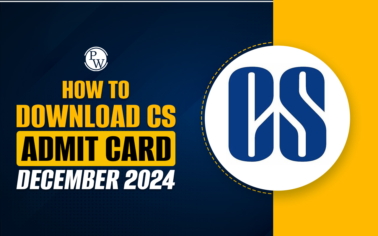 How to Download CS Admit Card December 2024?