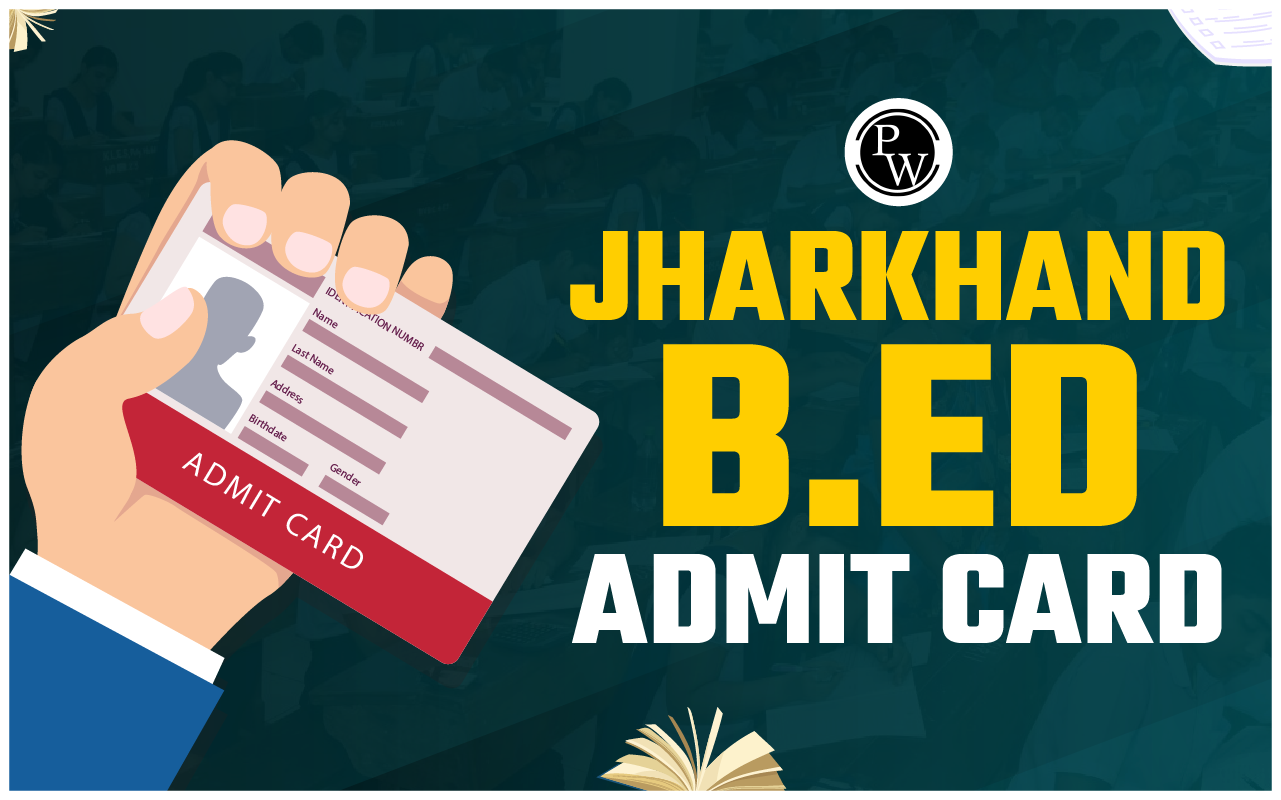 Jharkhand B.Ed Admit Card 2024