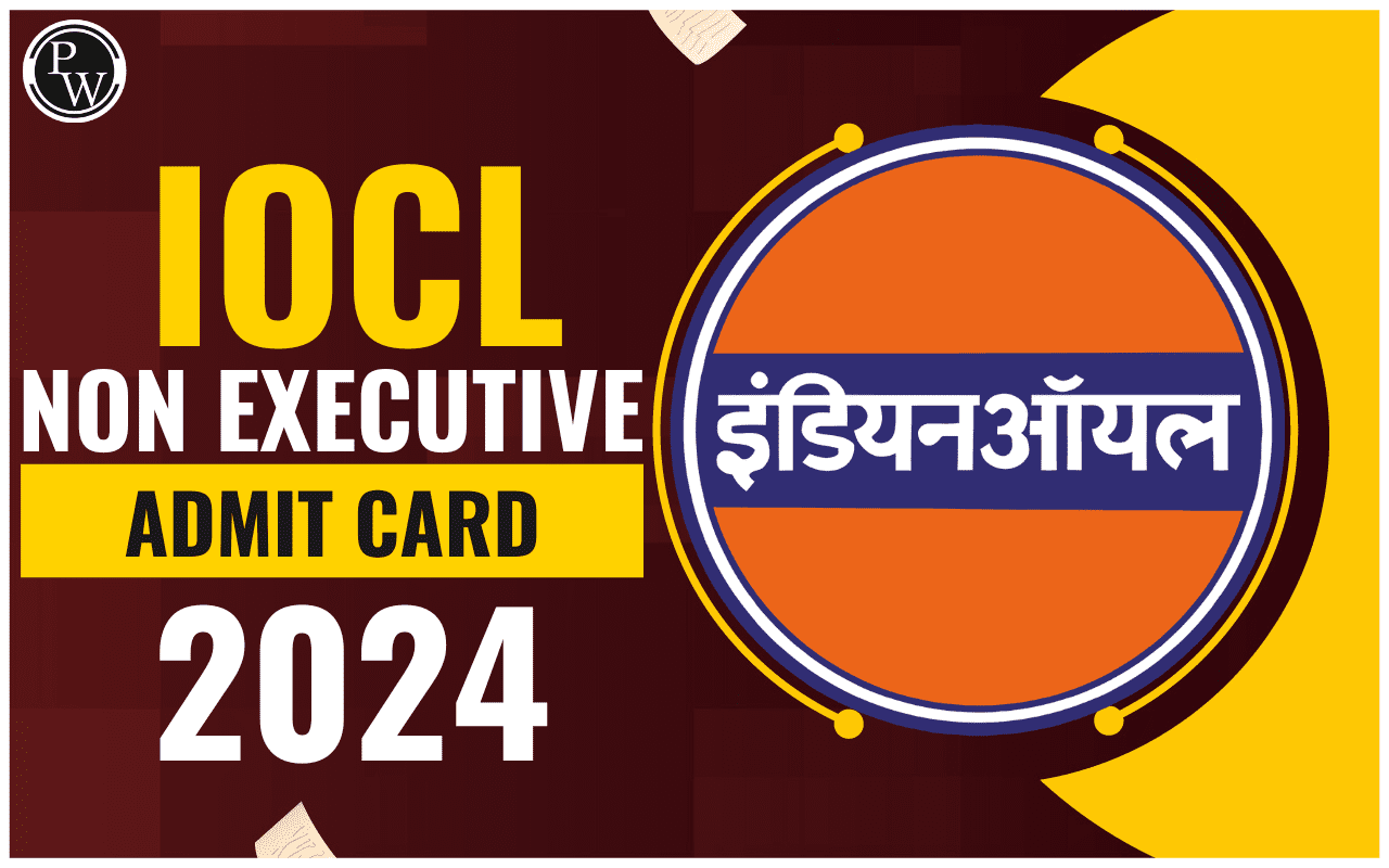 IOCL Non Executive Admit Card 2024