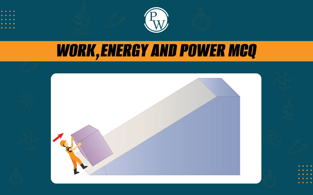 Work, Energy, and Power MCQs for NEET Physics with Answers