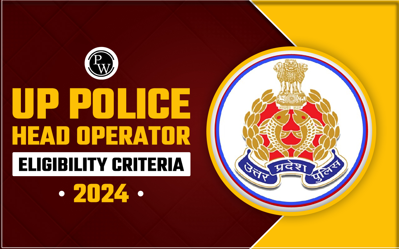 UP Police Head Operator Eligibility Criteria 2024