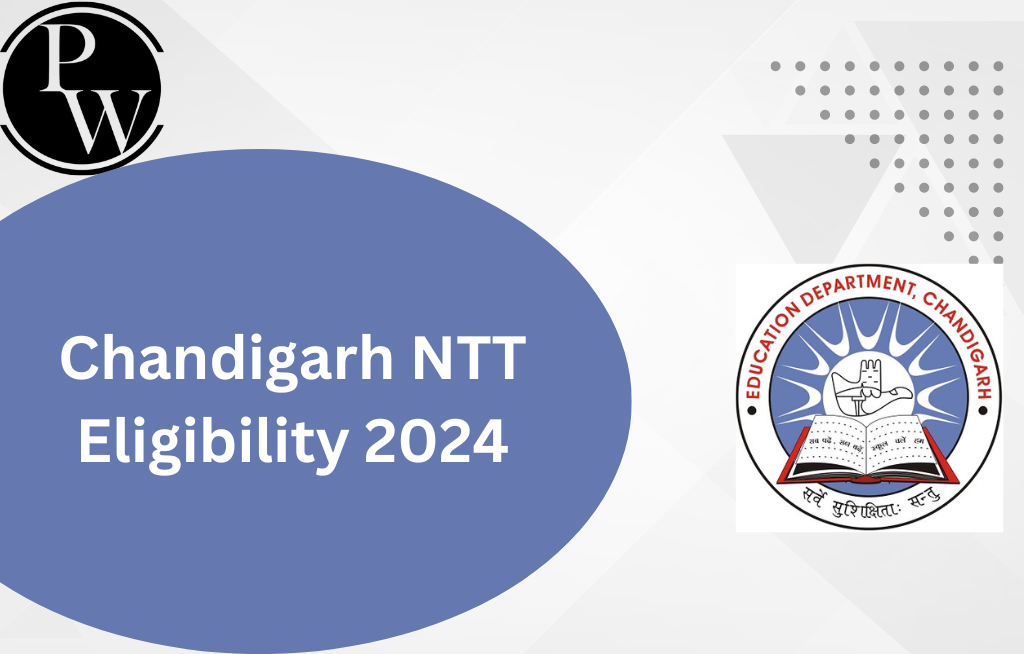 Chandigarh NTT Eligibility 2024