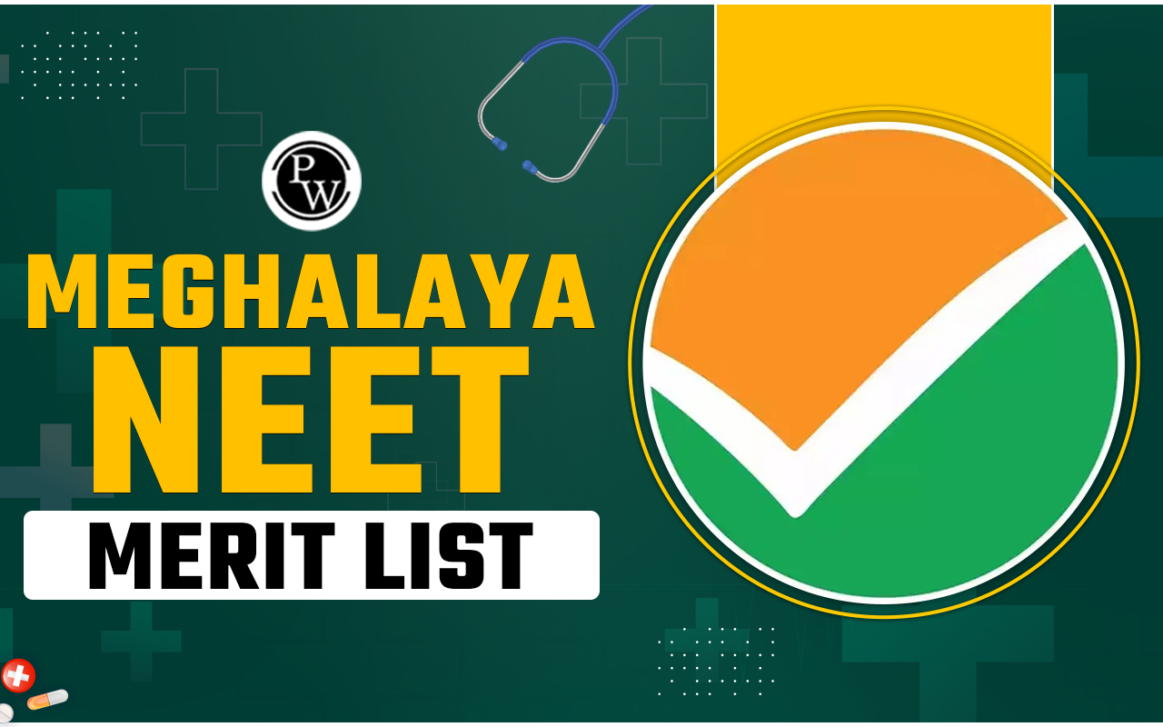 Meghalaya NEET Merit List 2024, Download MBBS/BDS Rank List