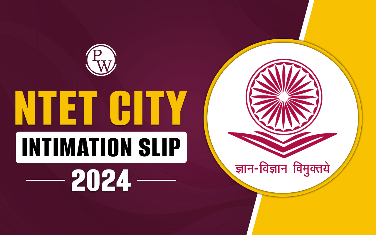 NTET City Intimation Slip 2024