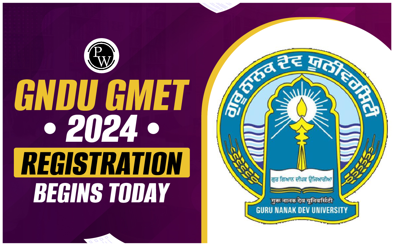 GNDU GMET 2024 Registration Begins Today at gnduadmissions.org; Steps to Apply