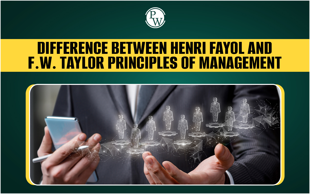 Difference Between Henri Fayol and F.W. Taylor's Principles of Management