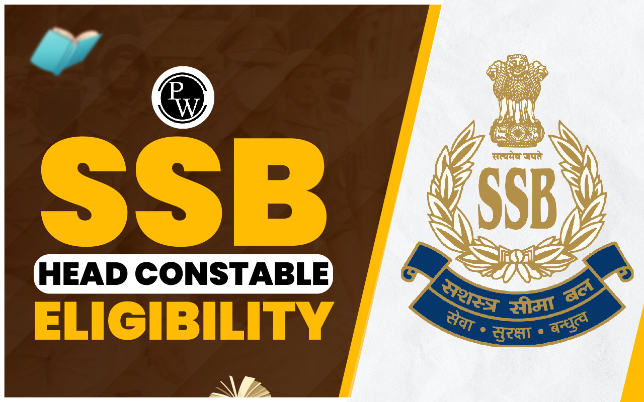 SSB Head Constable Eligibility 2023, Check Educational Qualification, Age Limit