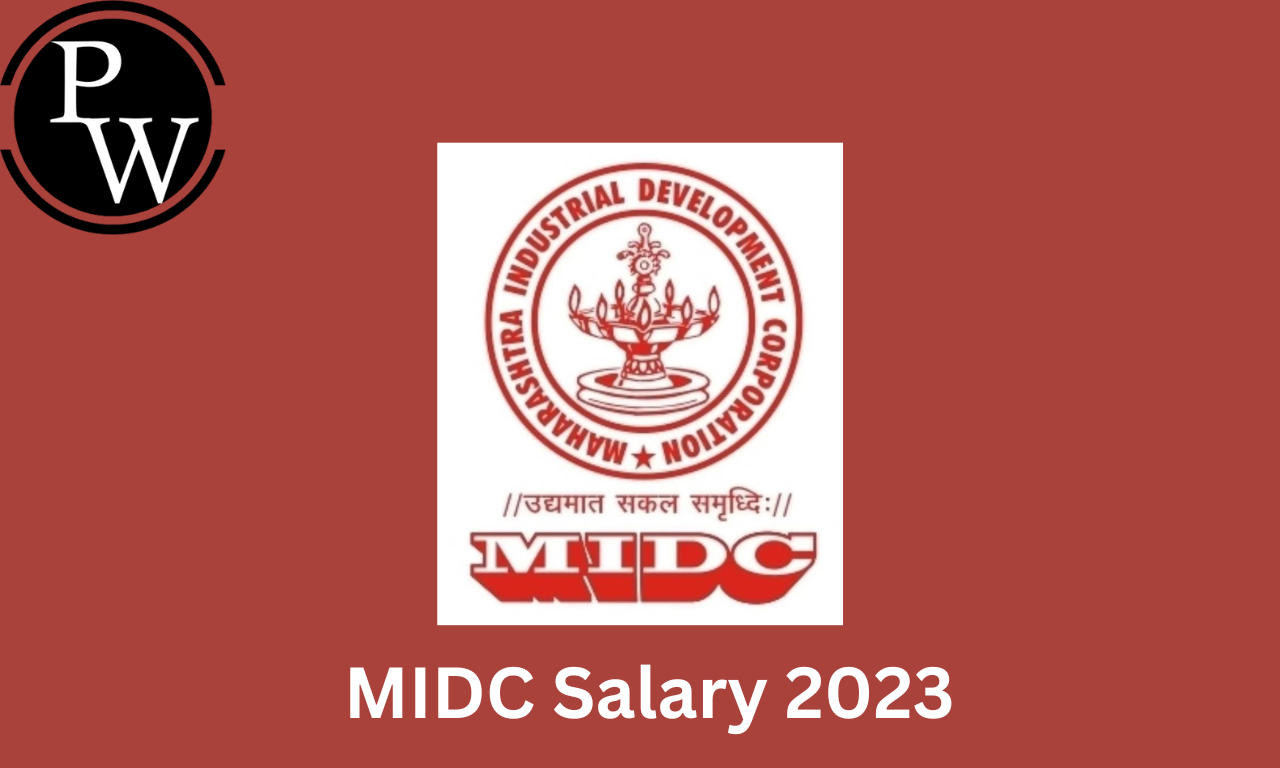 MIDC Salary 2023, In Hand Salary, Career Growth, Job Profile
