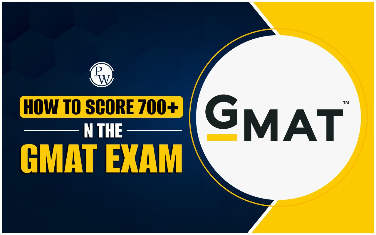 How to Score 700+ On the GMAT Exam