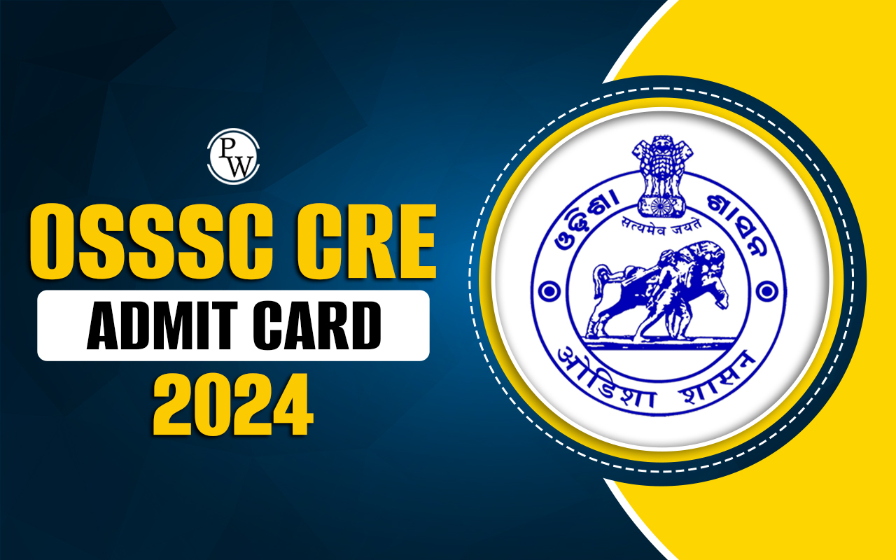 OSSSC CRE Admit Card 2024