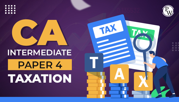 CA Intermediate Paper 4 -Taxation