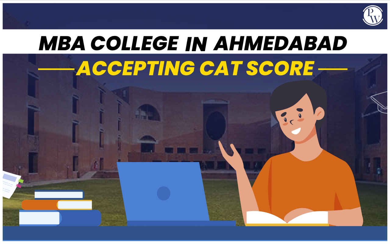 MBA College in Ahmedabad Accepting CAT Score