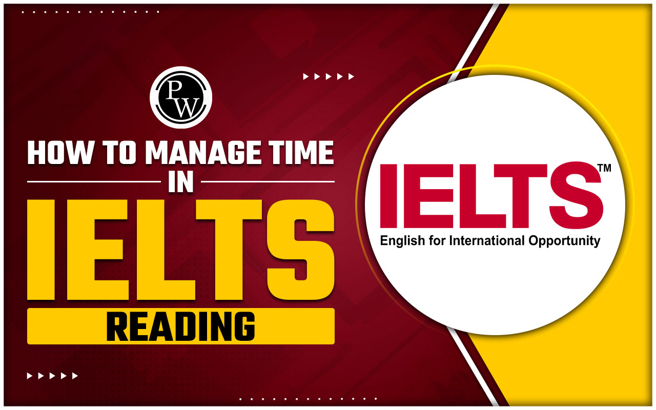 How to manage time in IELTS Reading