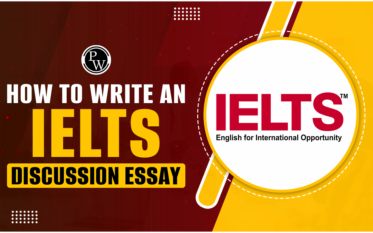 How to Write an IELTS Discussion Essay