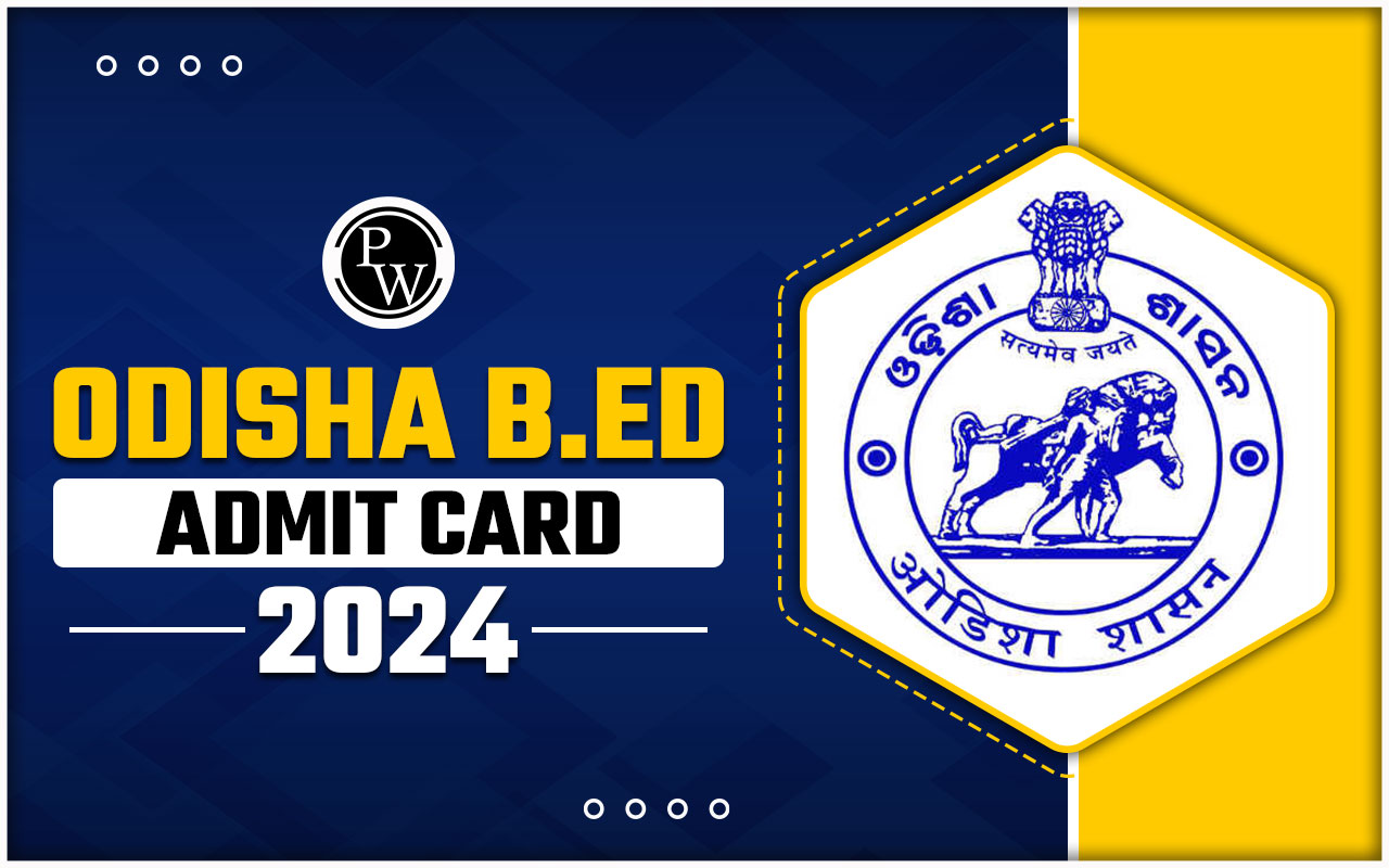 Odisha B.Ed Admit Card 2024