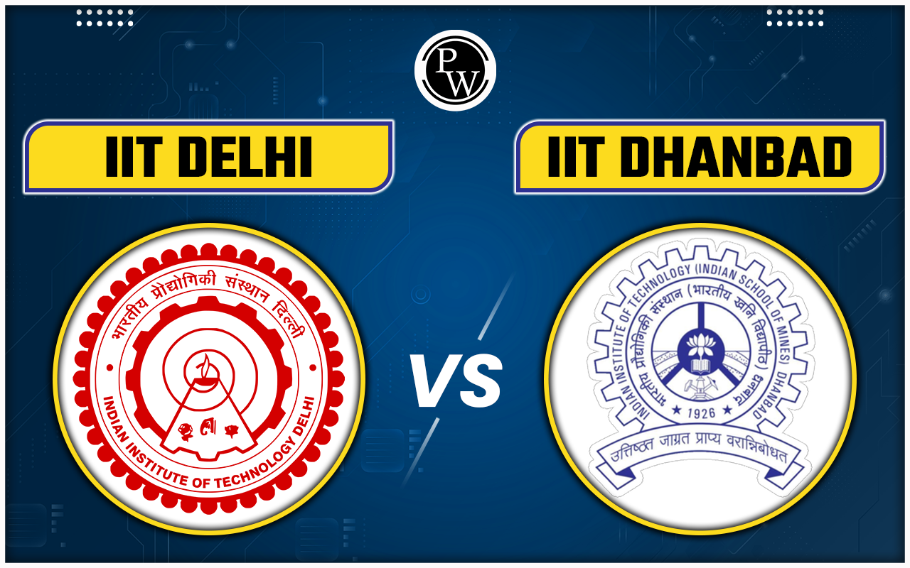 IIT Delhi vs IIT Dhanbad