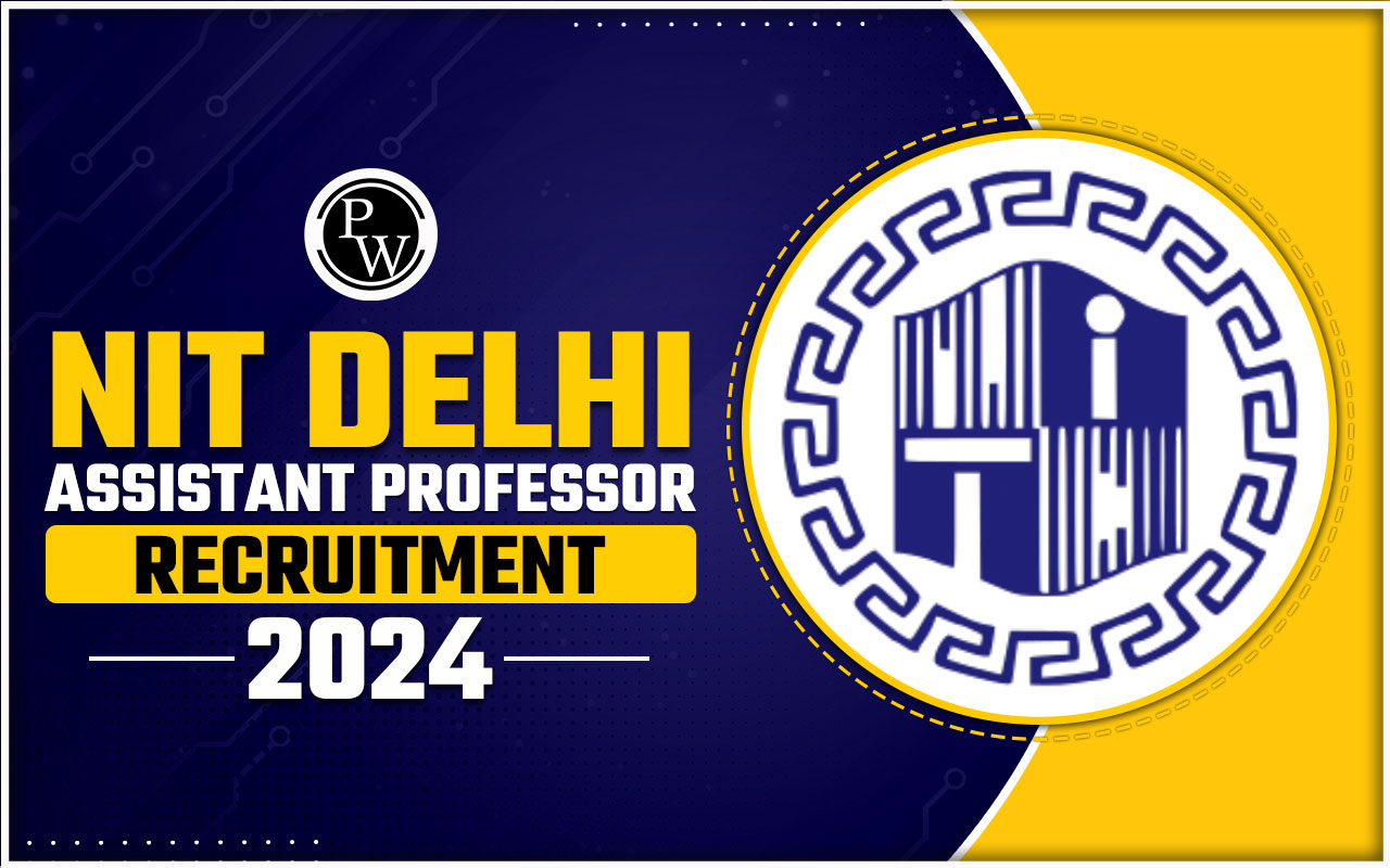 NIT Delhi Assistant Professor Recruitment 2024