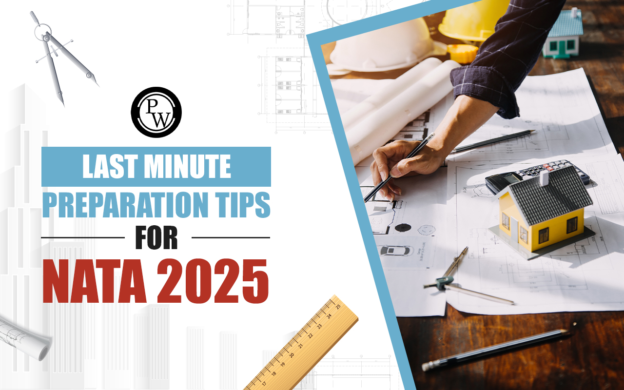 Last Minute Preparation Tips for NATA 2025