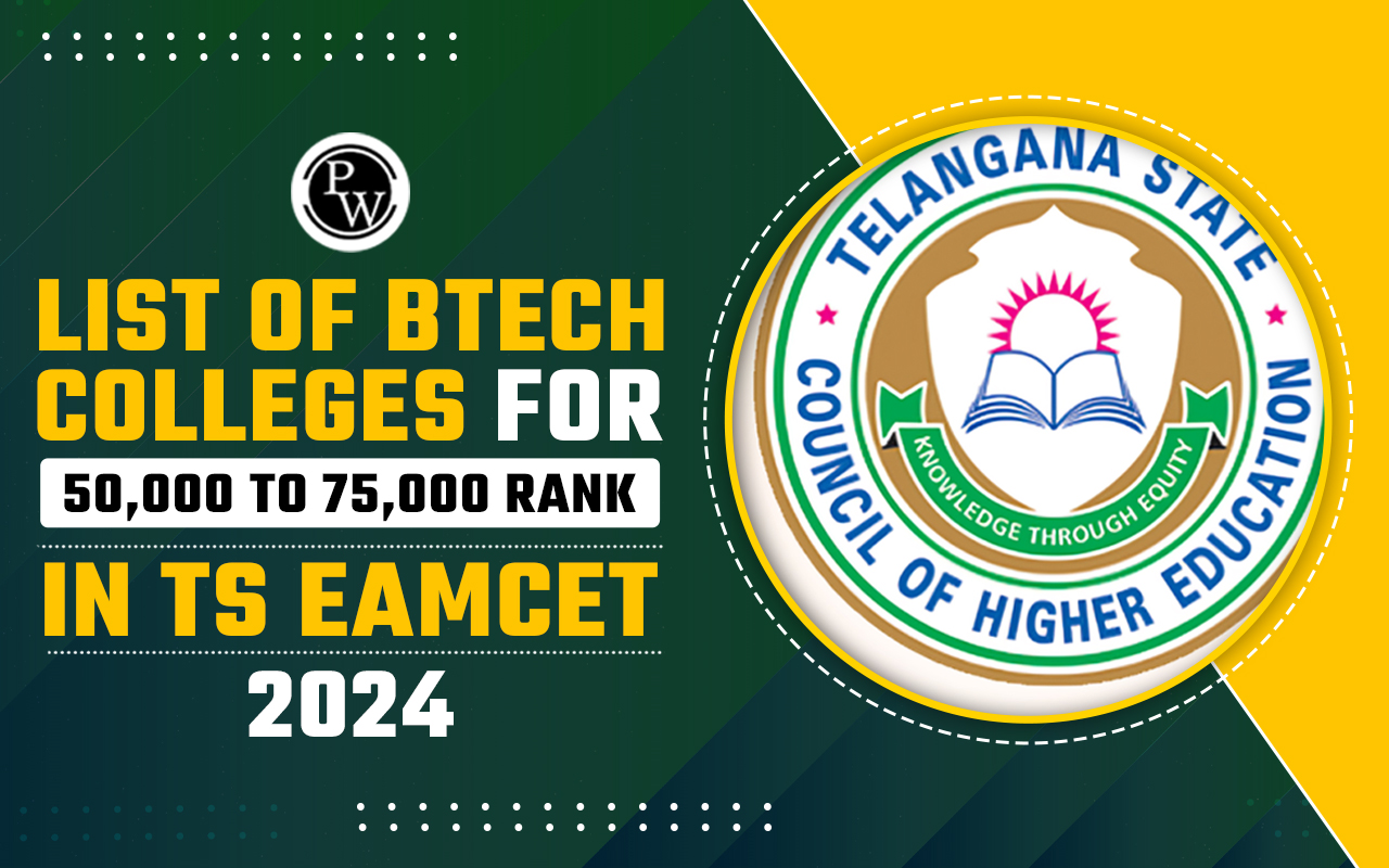 List of BTech Colleges for 50000 to 75000 Rank in TS EAMCET 2024