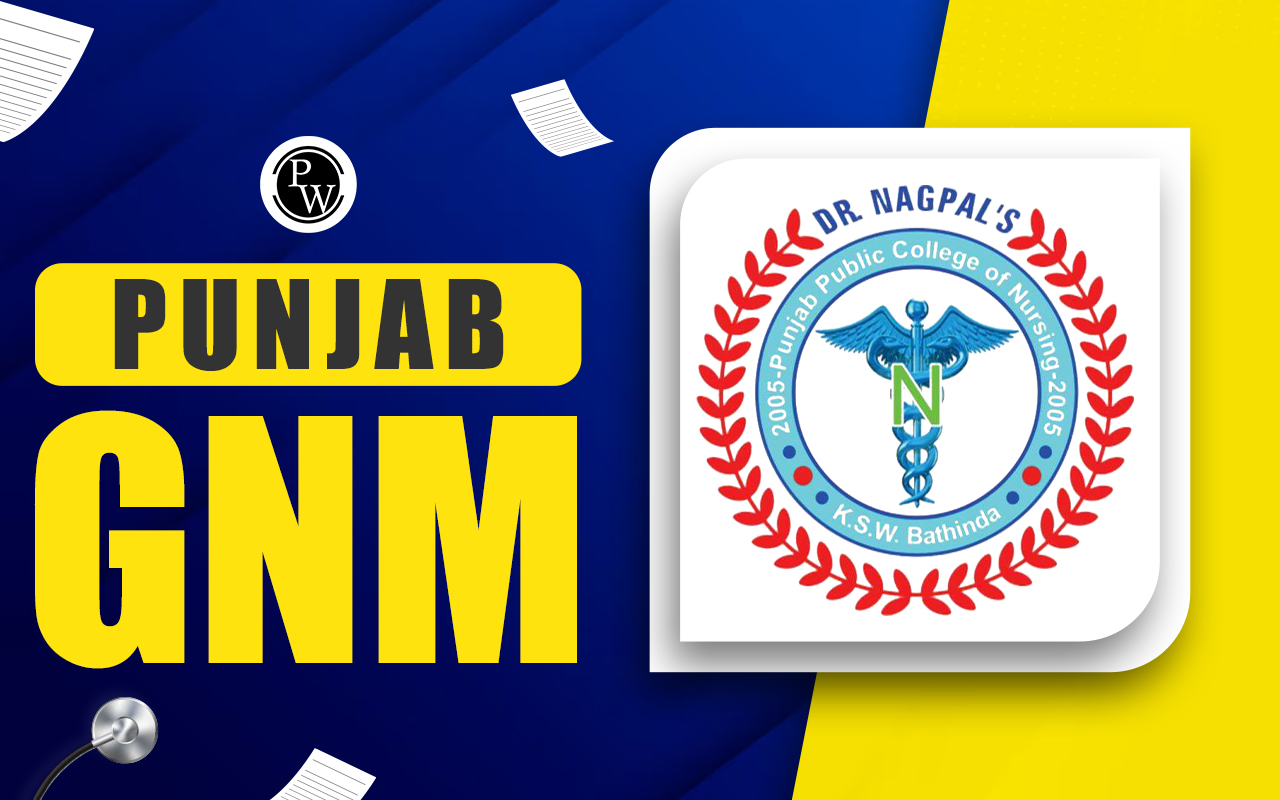 Punjab GNM Admission 2024, Application Form, Dates and Eligibility