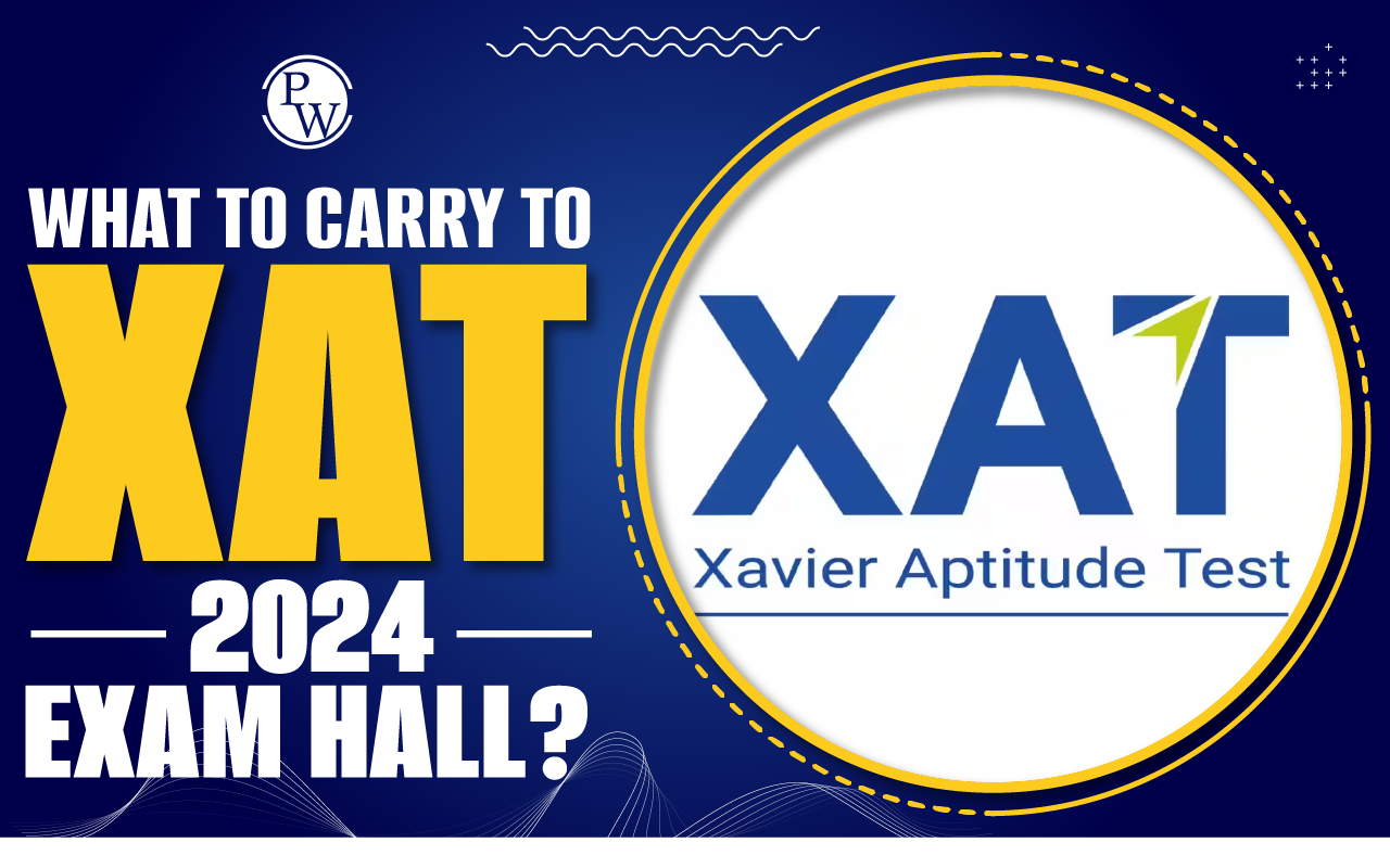 What to Carry to XAT 2024 Exam Hall