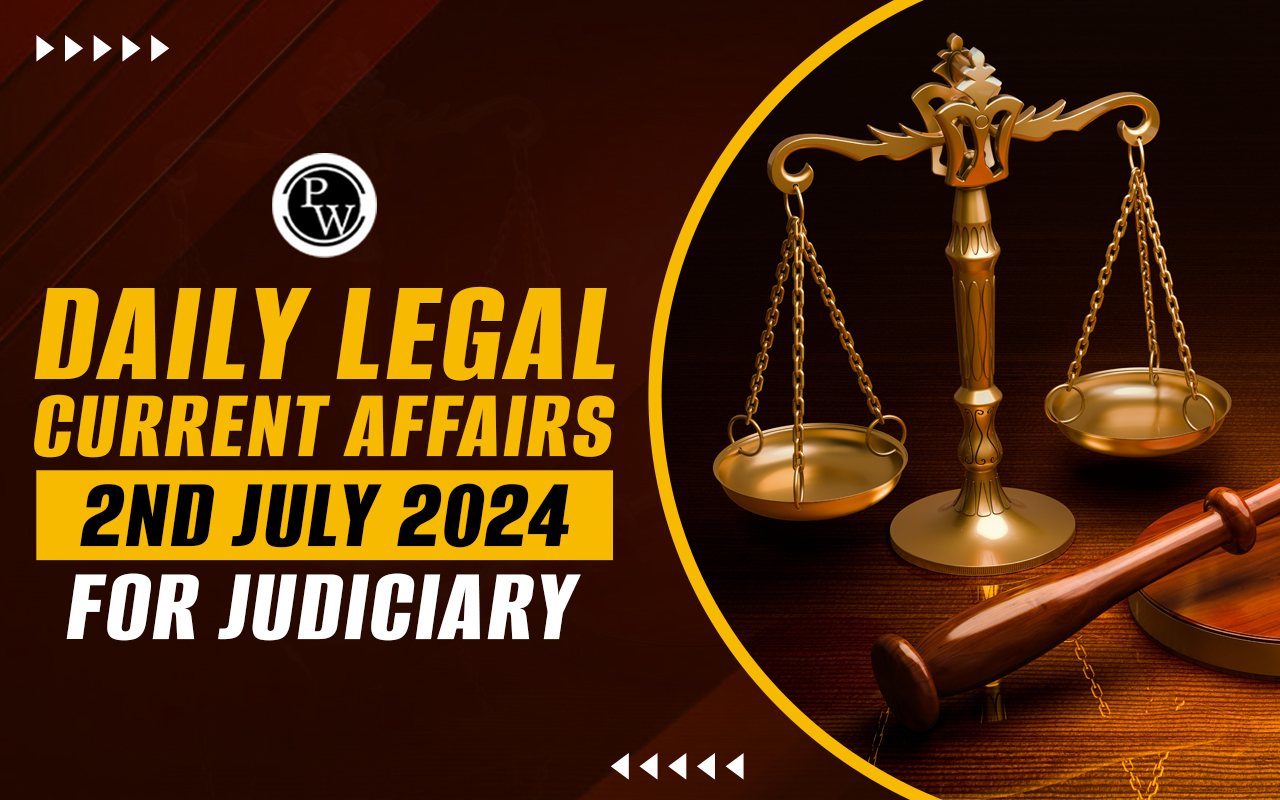 Daily Legal Current Affairs 02 July 2024