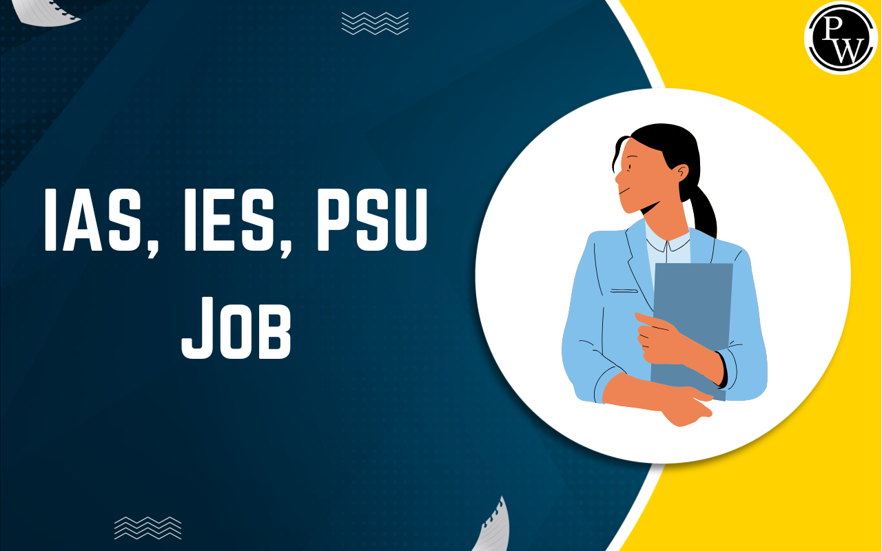 IAS, IES, and PSU Job Comparison