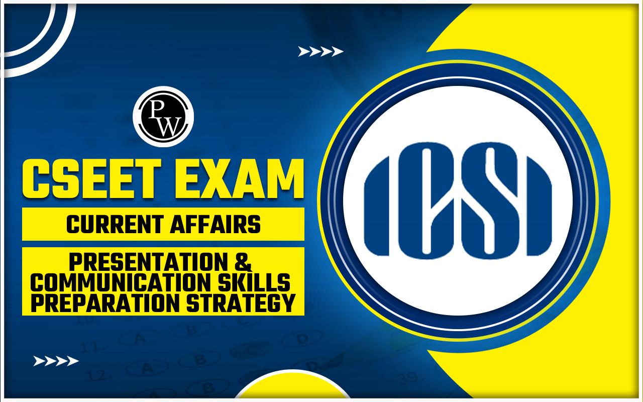 CSEET Current Affairs, Presentation and Communication Skills