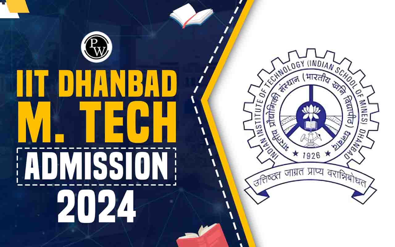 IIT Dhanbad M.Tech Admission 2024