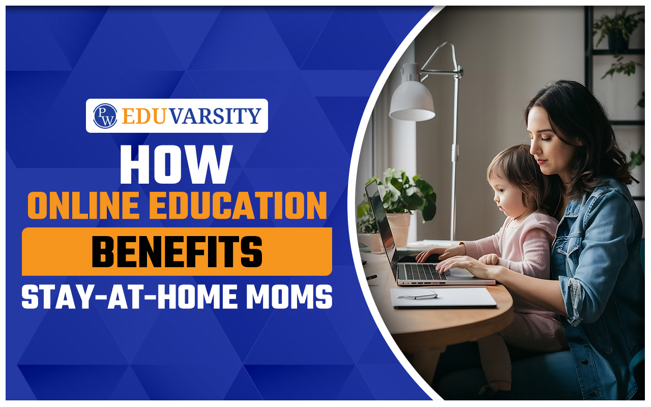 Online Education Benefits Stay-at-Home Moms