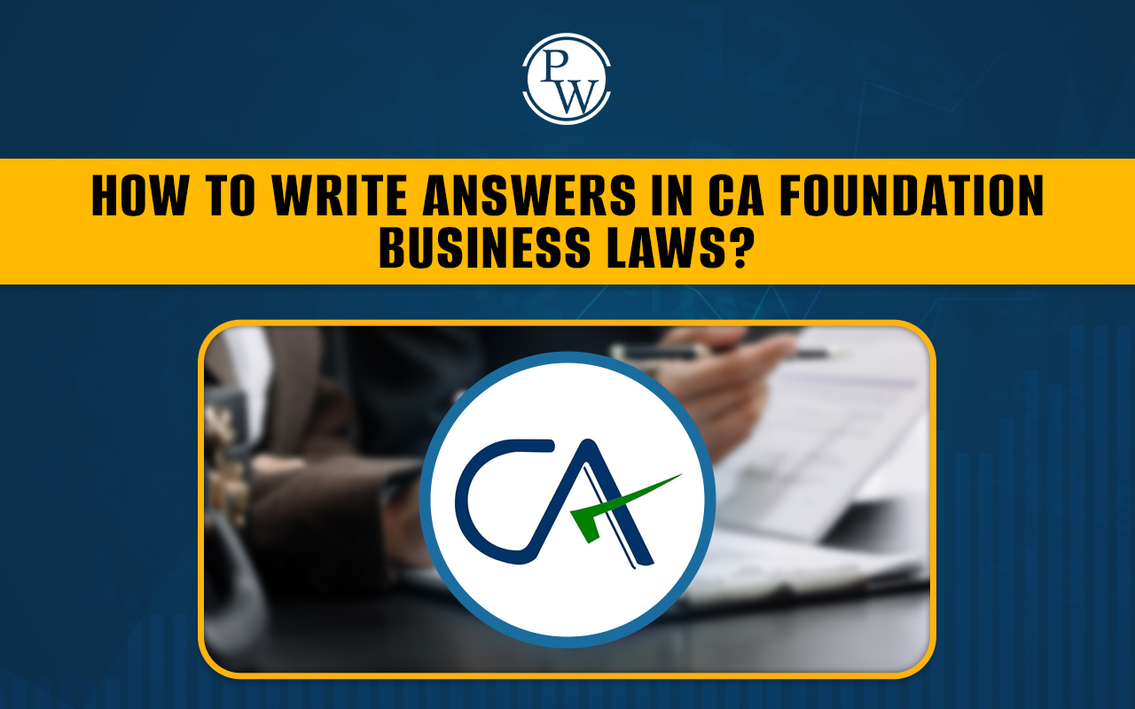 How to Write Answers in CA Foundation Business Laws?