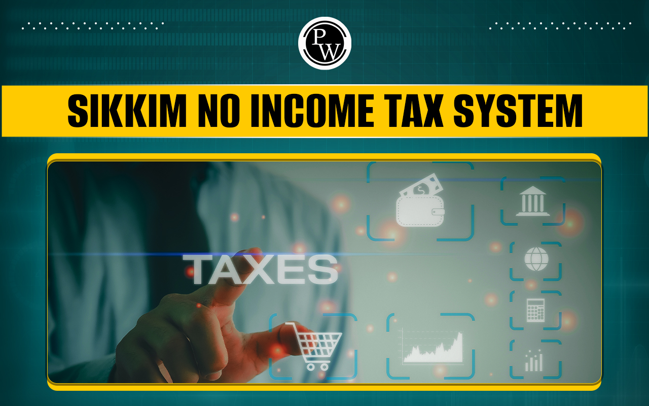 Sikkim No Income Tax System