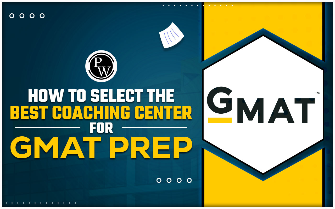 How to Select the Best Coaching Centre for GMAT Prep?