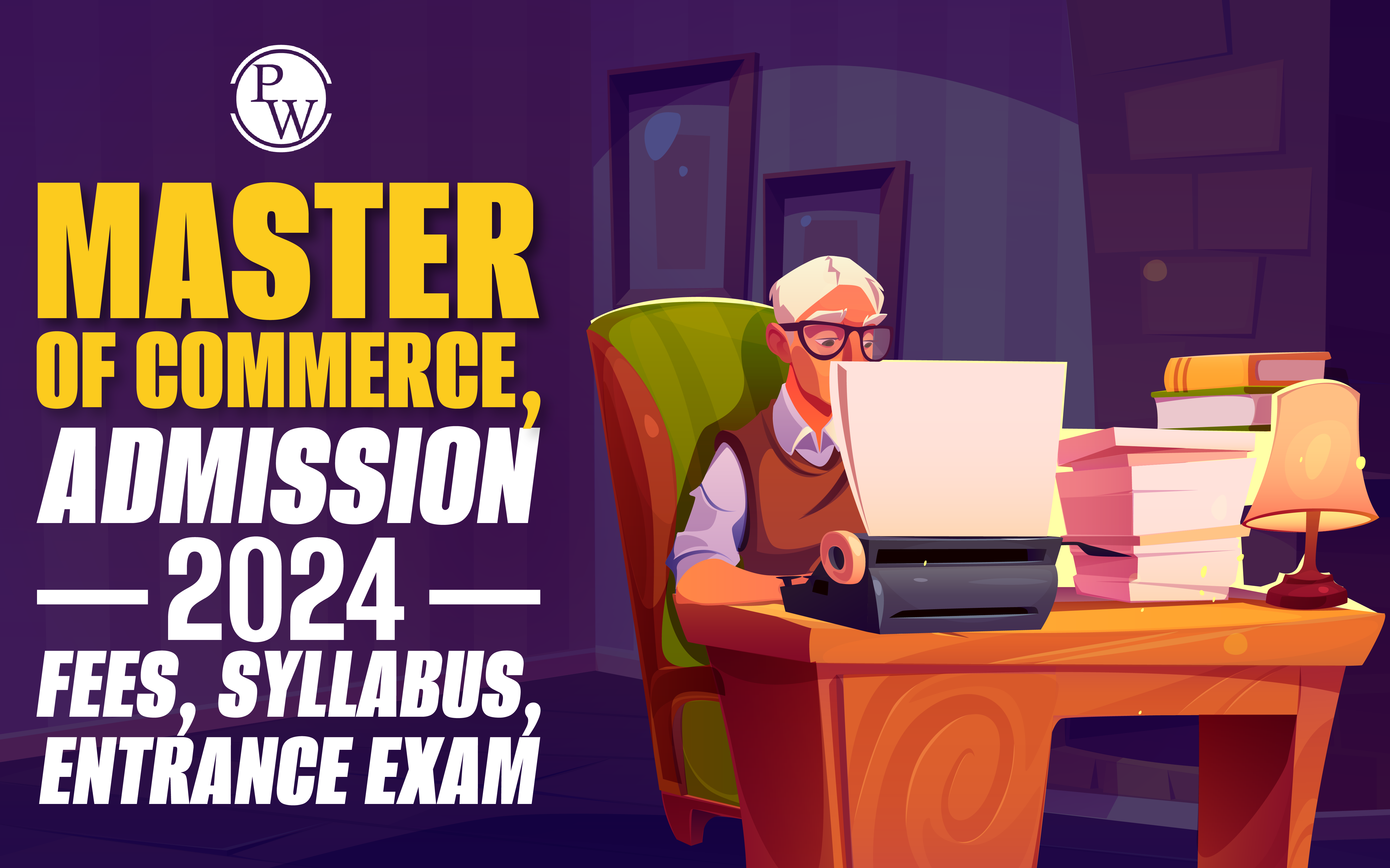 Master of Commerce: Entrance Exam 2024, Admission Process