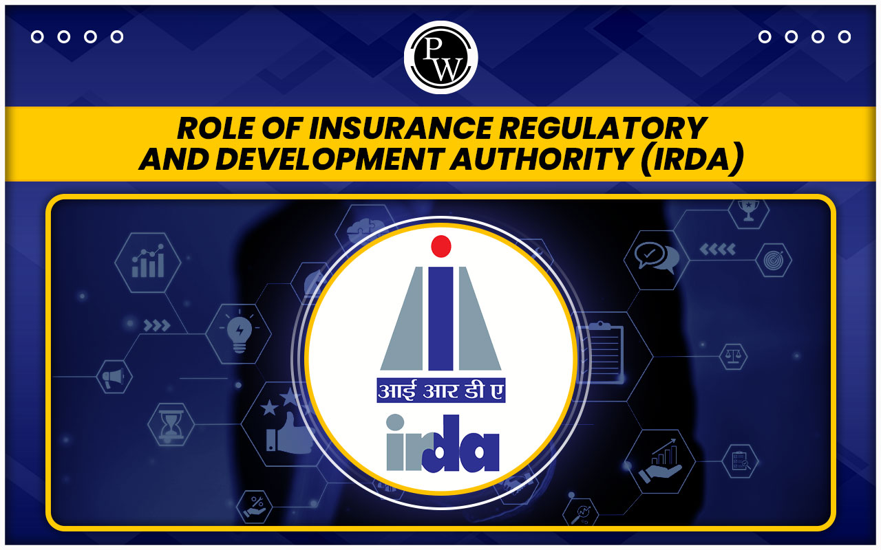 Role of Insurance Regulatory and Development Authority