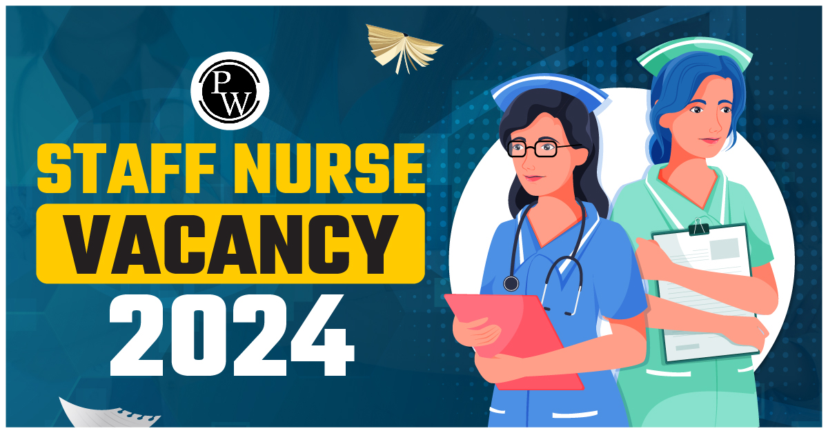 Staff Nurse Vacancy 2024