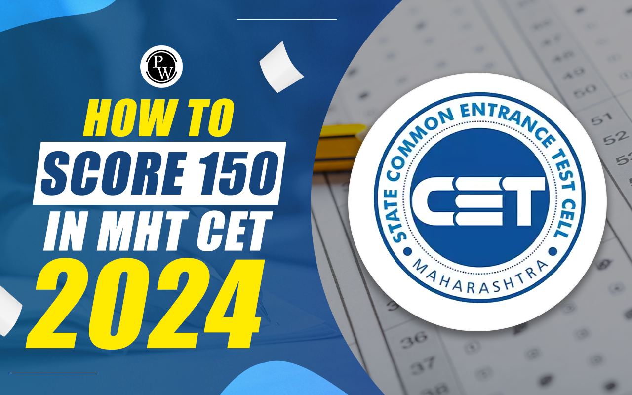 How to Score 150 in MHT CET 2024