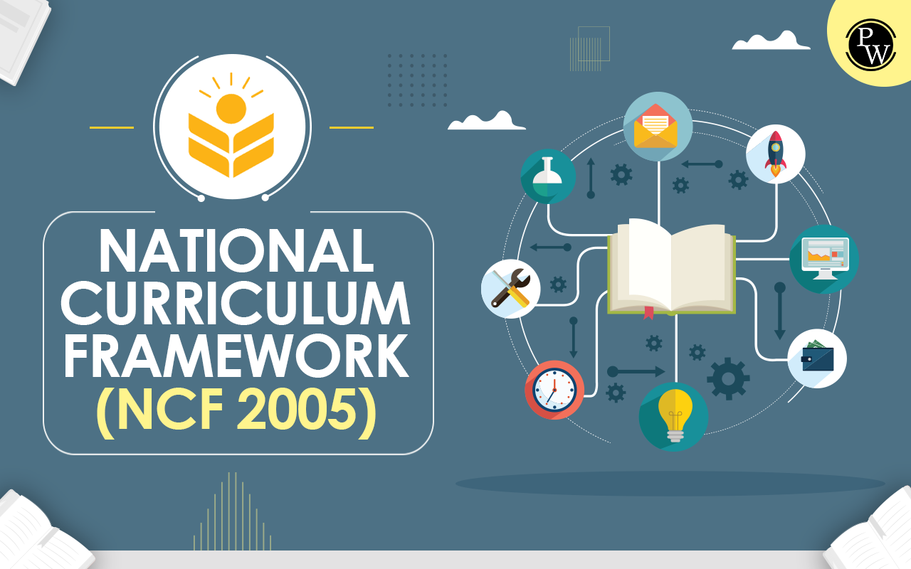 National Curriculum Framework (NCF 2005)