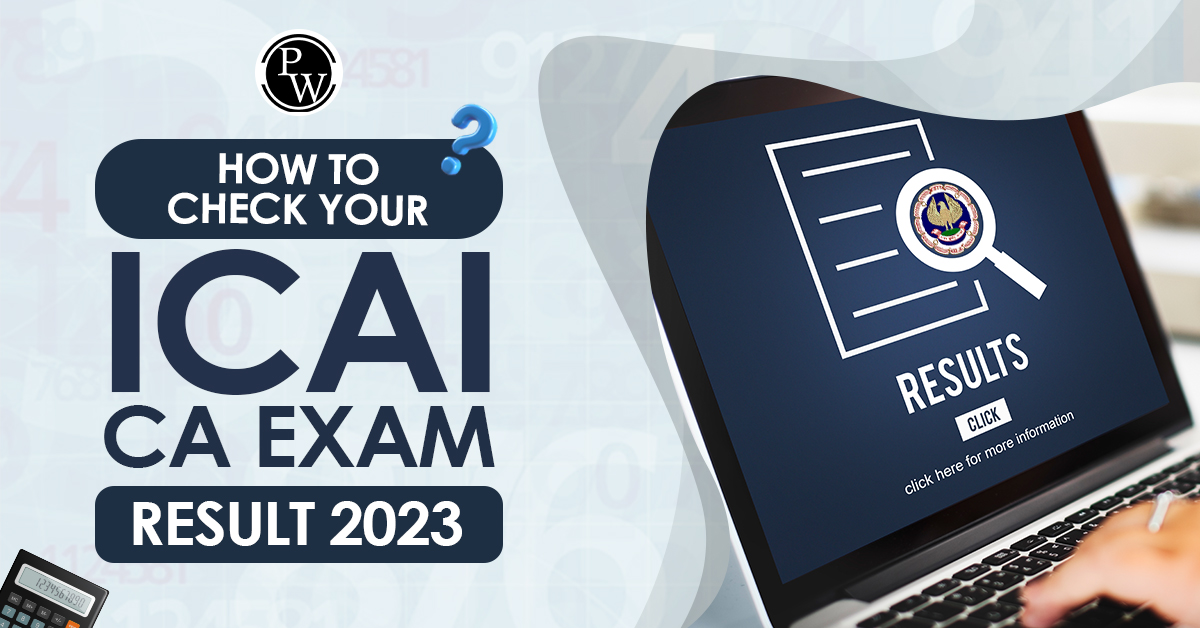 How to check your ICAI CA Exam Result 2023?