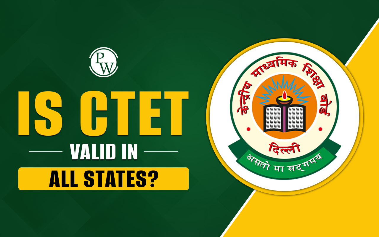 Is CTET Valid in All States? All You Need To Know