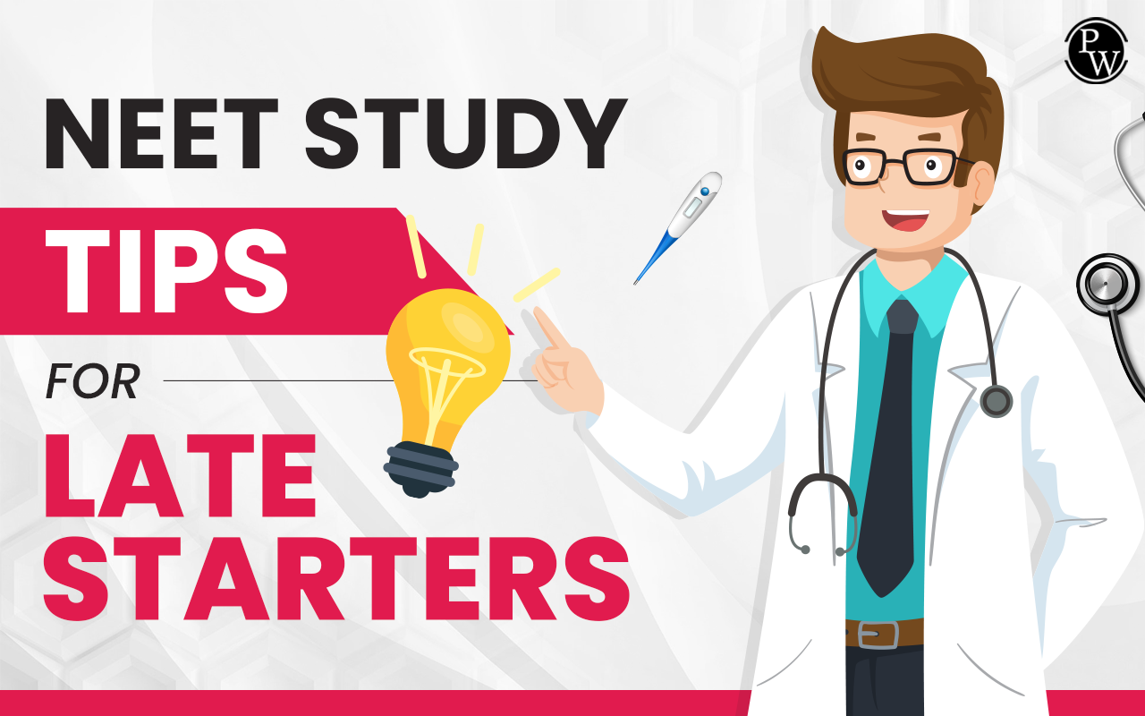 NEET Study Tips for Late Starters